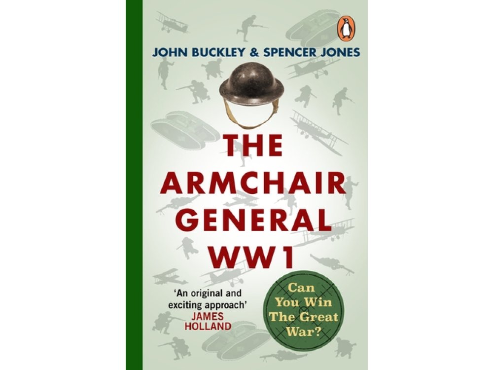 The Armchair General World War One: Can You Win The Great War?