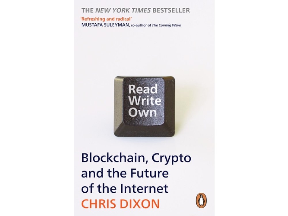 Read Write Own: Blokchain, Crypto and the Future of the Internet
