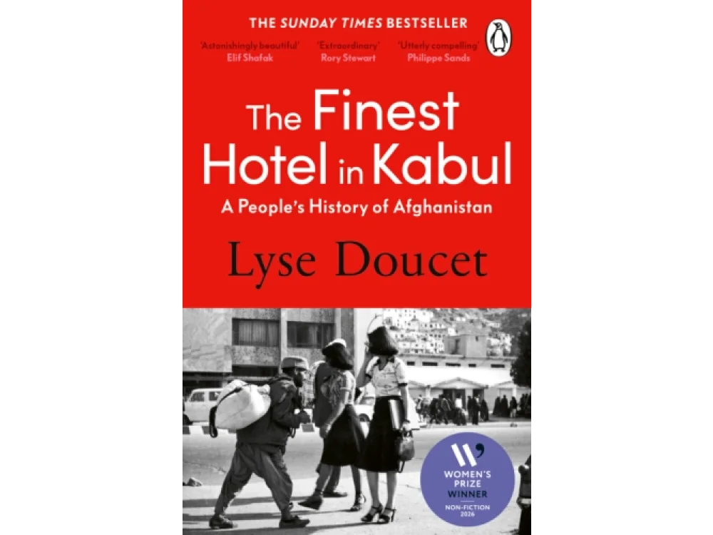 The Finest Hotel in Kabul: A Peoples History of Afghanistan