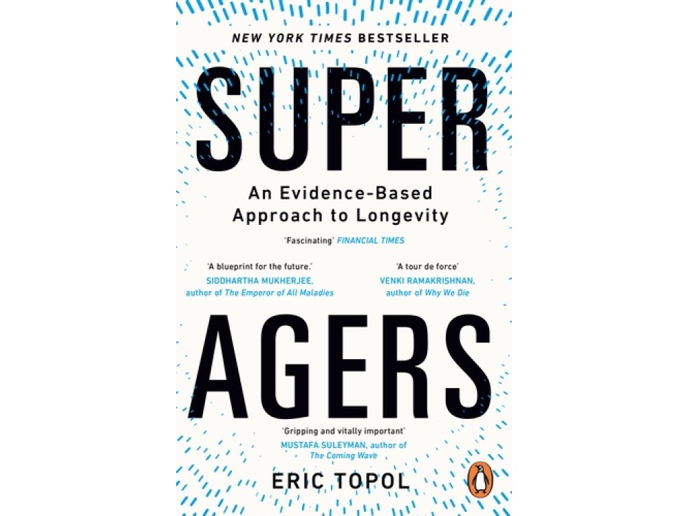 Super Agers: An Evidence-Based Approach to Longevity