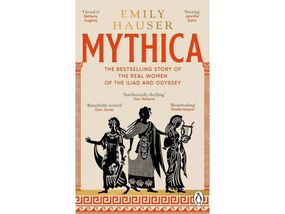 Mythica: A New History of Homer’s World, Through the Women Written Out of It