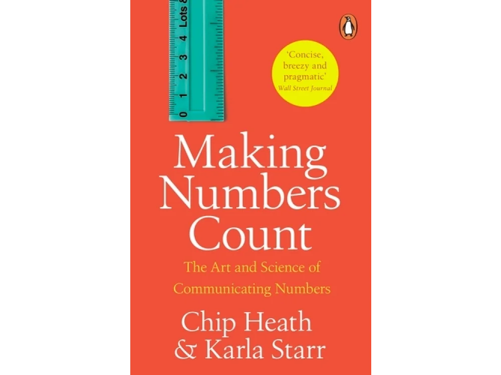 Making Numbers Count: The Art and Science of Communicating Numbers
