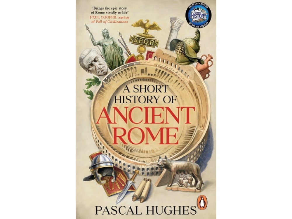 A Short History of Ancient Rome