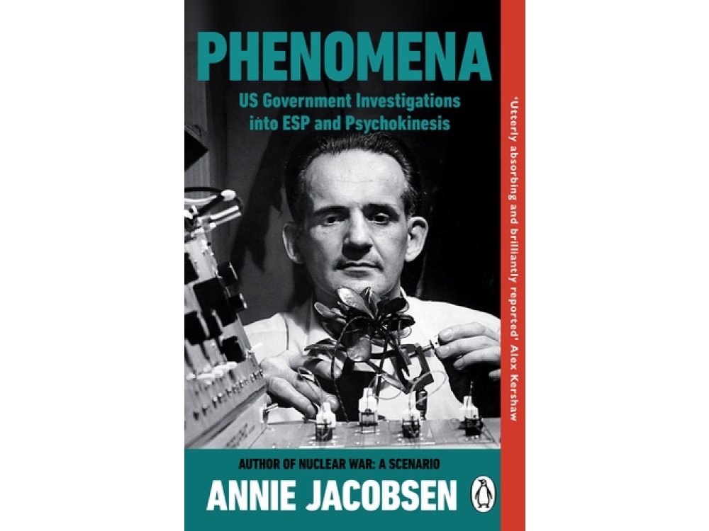 Phenomena: US Government Investigations into ESP and Psychokinesis