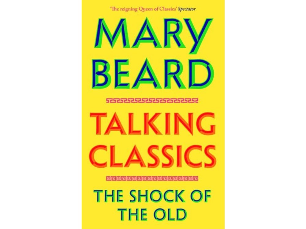Talking Classics: The Shock of the Old