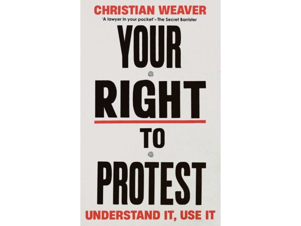 Your Right to Protest: Understand It, Use It