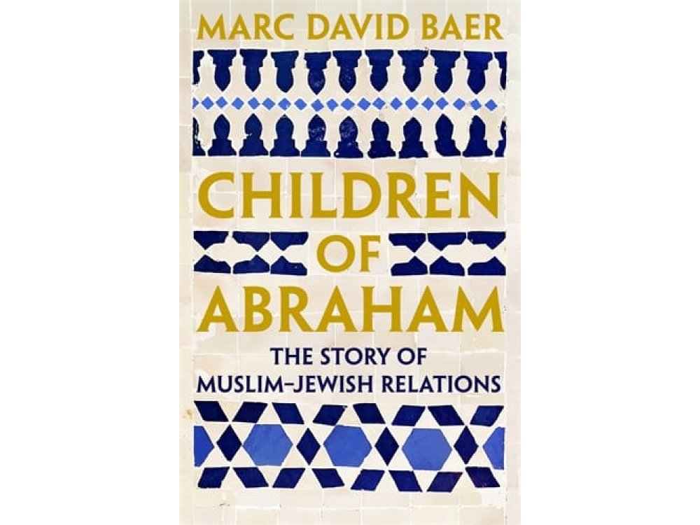 Children of Abraham: The Story of Jewish-Muslim Relations