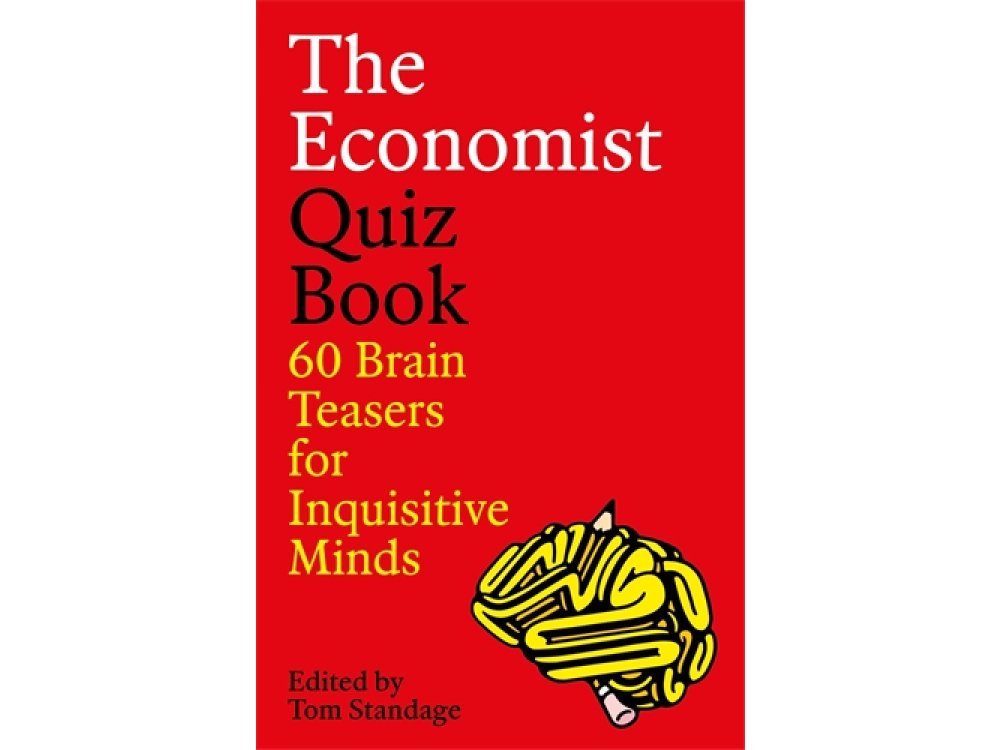 The Economist Quiz Book: 60 Brain Teasers for Inquisitive Minds