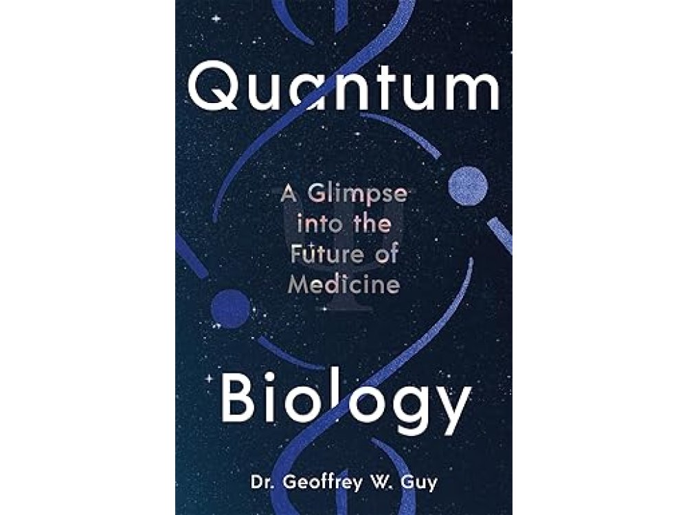 Quantum Biology: A Glimpse into the Future of Medicine