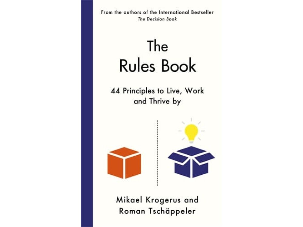 The Rules Book: 44 Principles to Master Working Life
