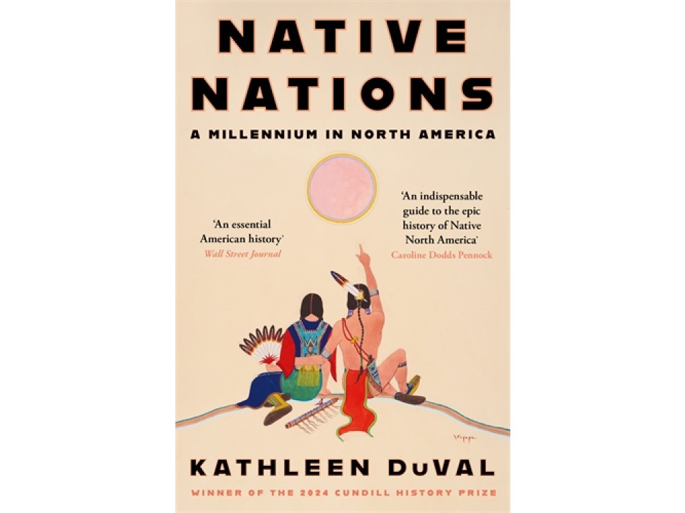Native Nations: A Millennium in North America