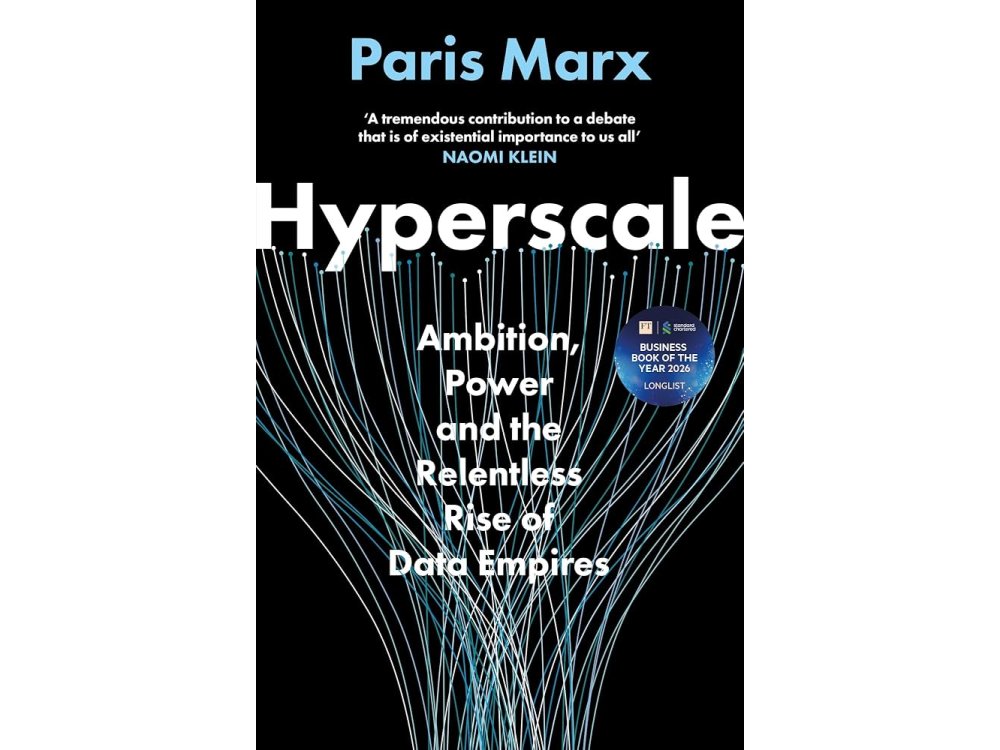 Hyperscale: Ambition, Power and the Relentless Rise of Data Empires