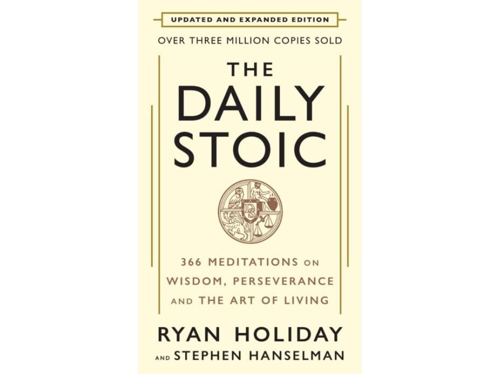 The Daily Stoic: 366 Meditations On Wisdom, Perseverance and the Art of Living (Updated and Expanded Edition)