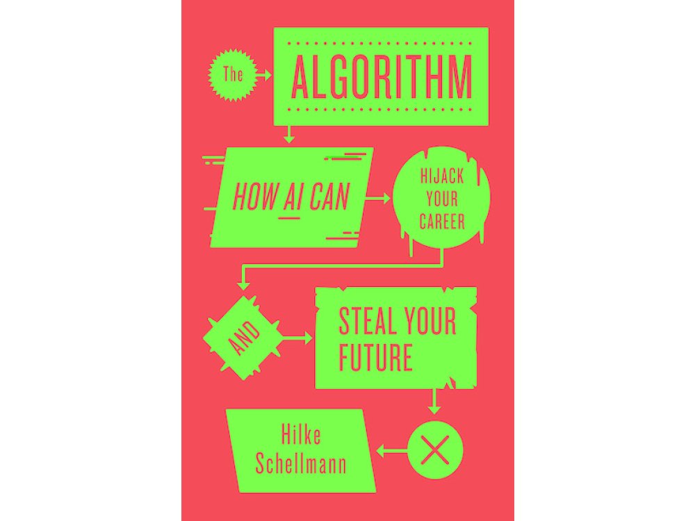 The Algorithm: How AI Can Hijack Your Career and Steal Your Future