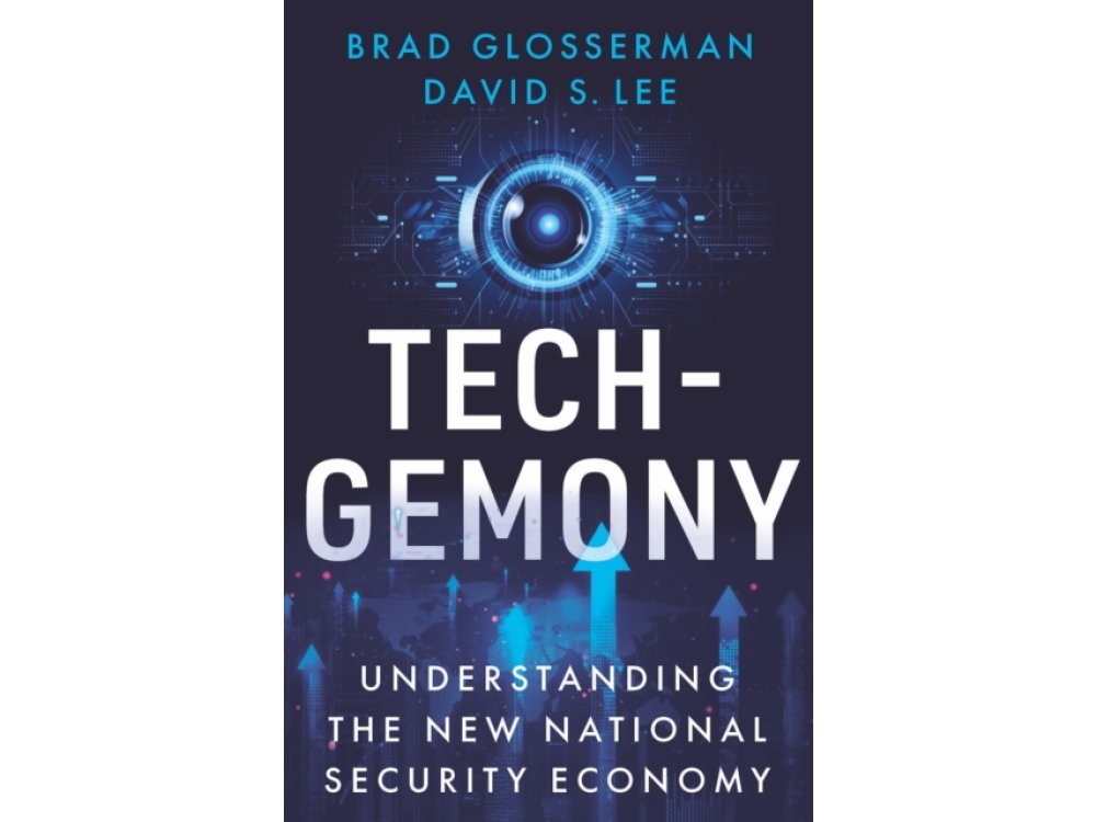 Tech-Gemony: Understanding the New National Security Economy