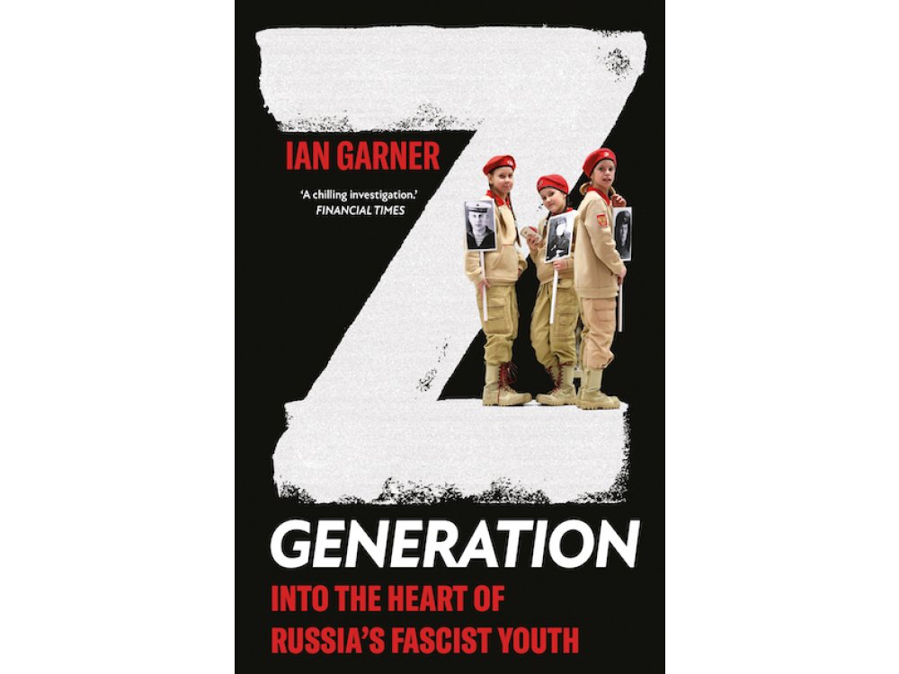 Z Generation: Into the Heart of Russia's Fascist Youth