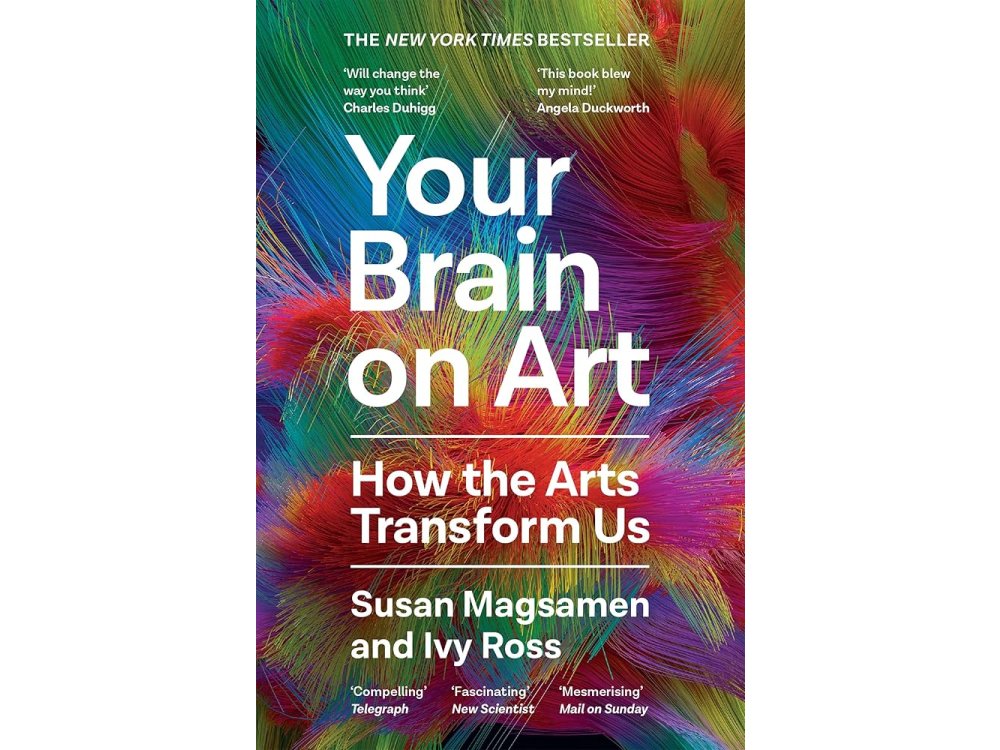 Your Brain on Art: How the Arts Transform Us
