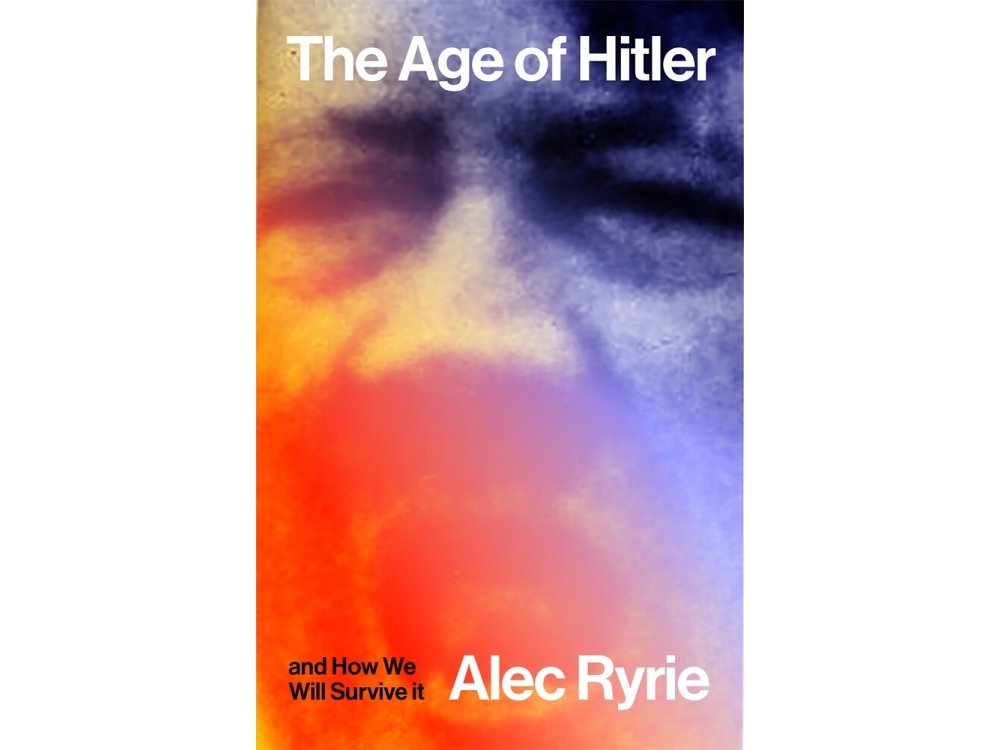 The Age of Hitler and How We Will Survive It