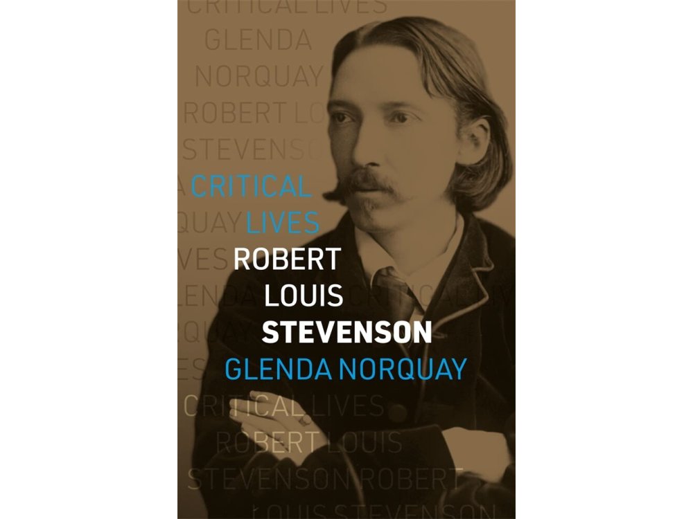 Robert Louis Stevenson (Critical Lives)