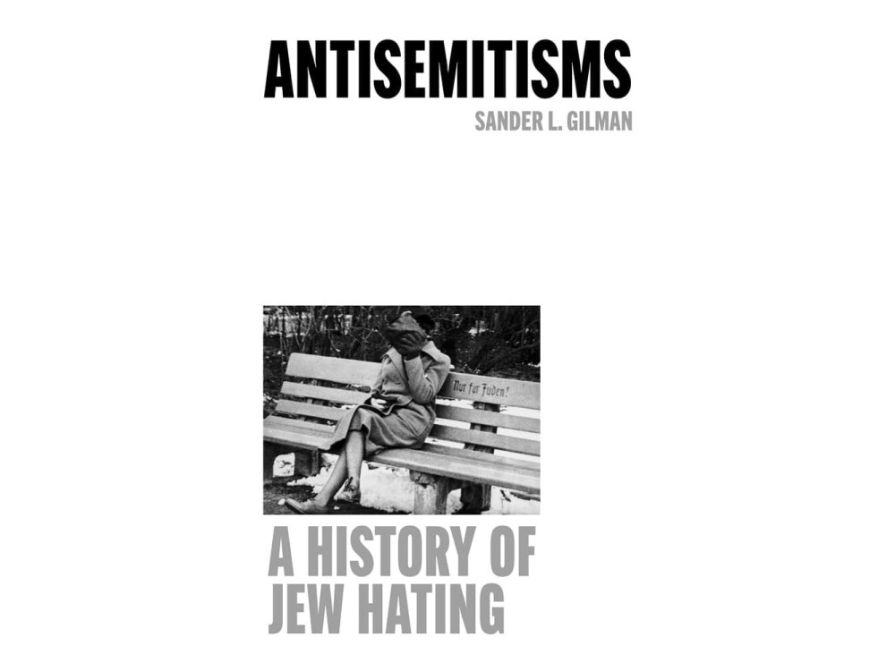 Antisemitisms: A History of Jew Hating