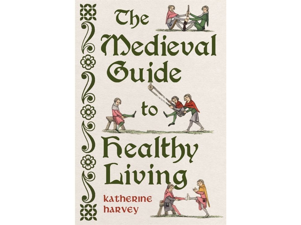 The Medieval Guide to Healthy Living