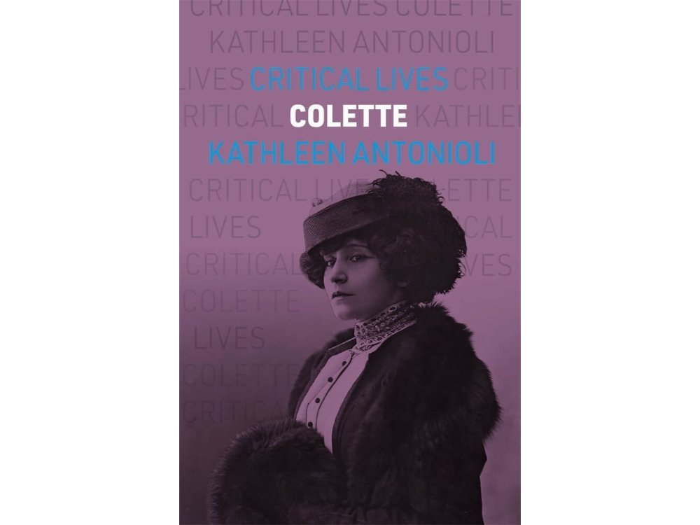 Colette (Critical Lives)