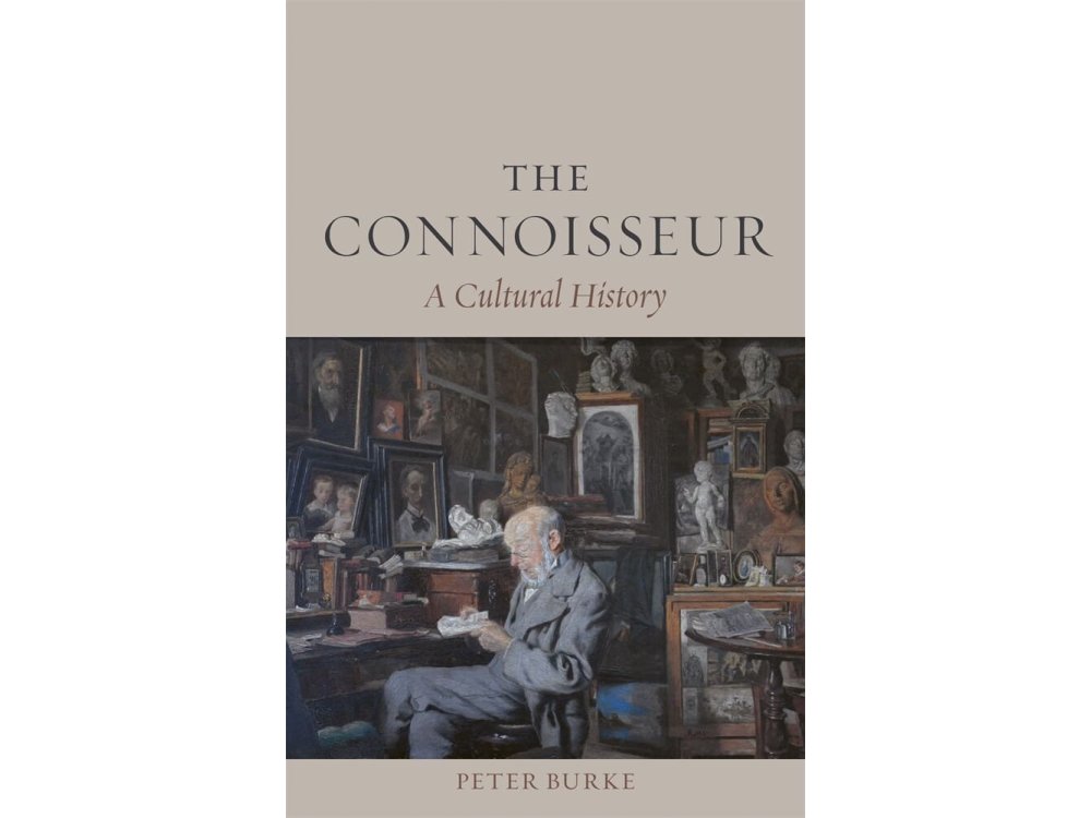 The Connoisseur: A Cultural History