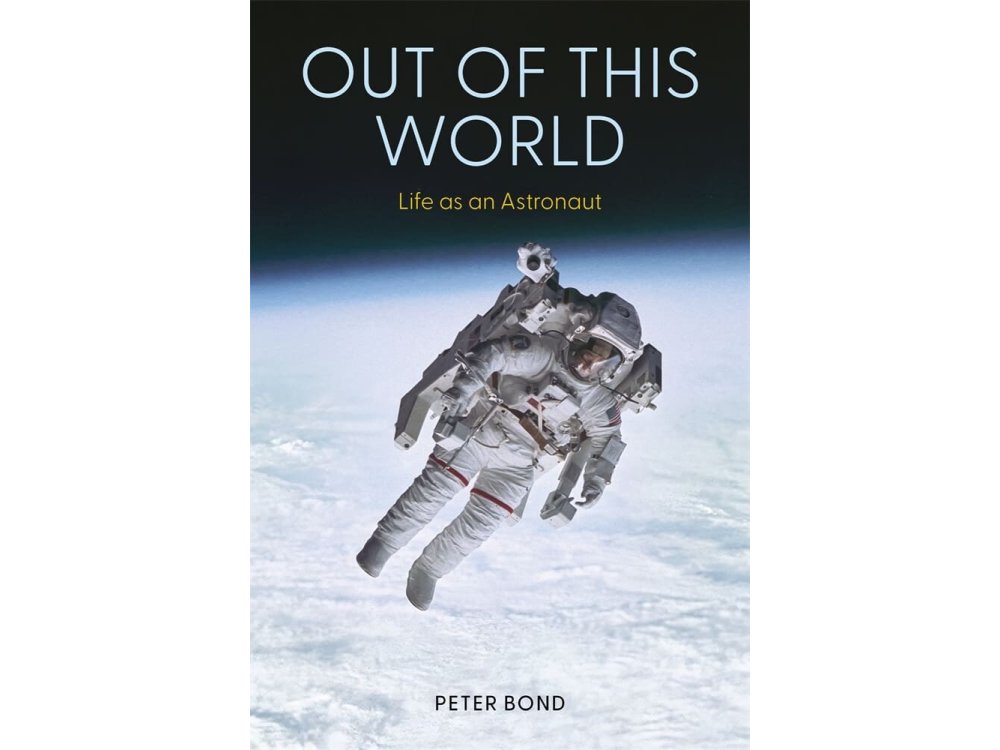 Out of This World: Life as an Astronaut