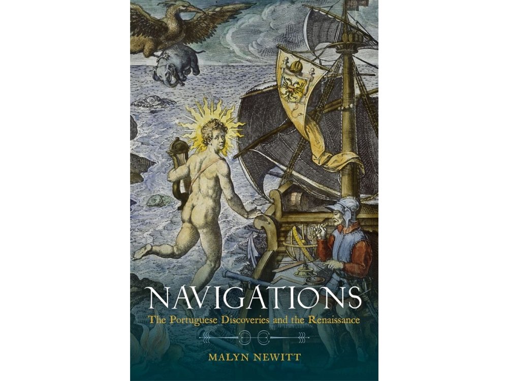 Navigations: The Portuguese Discoveries and the Renaissance