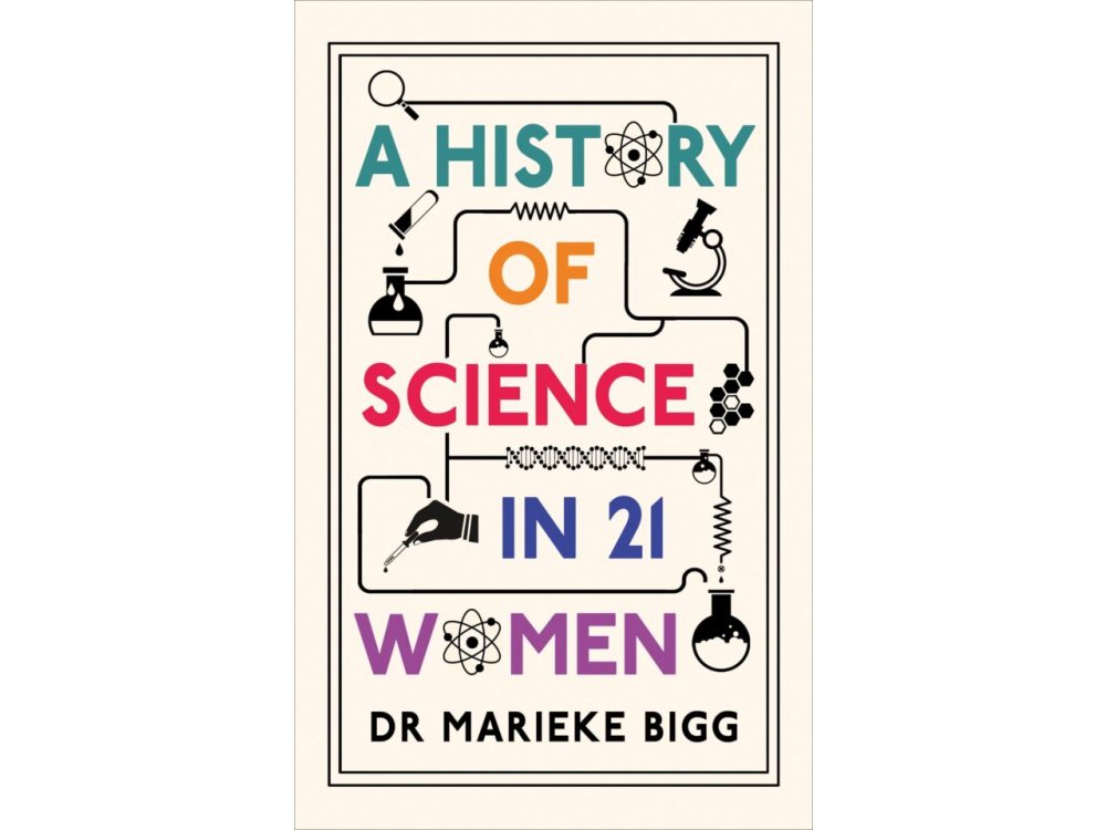 A History of Science in 21 Women
