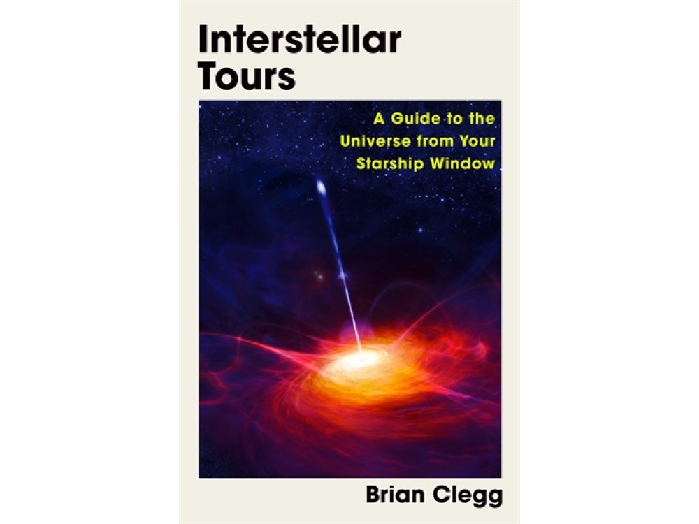 Interstellar Tours: A Guide to the Universe from Your Starship Window