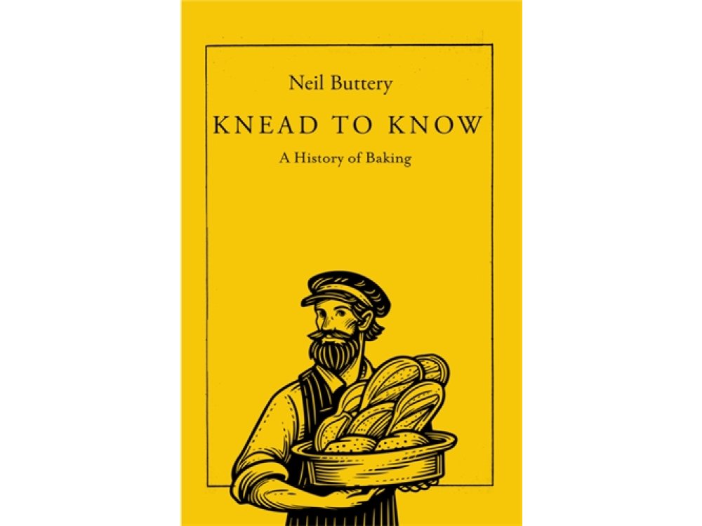 Knead to Know: A History of Baking