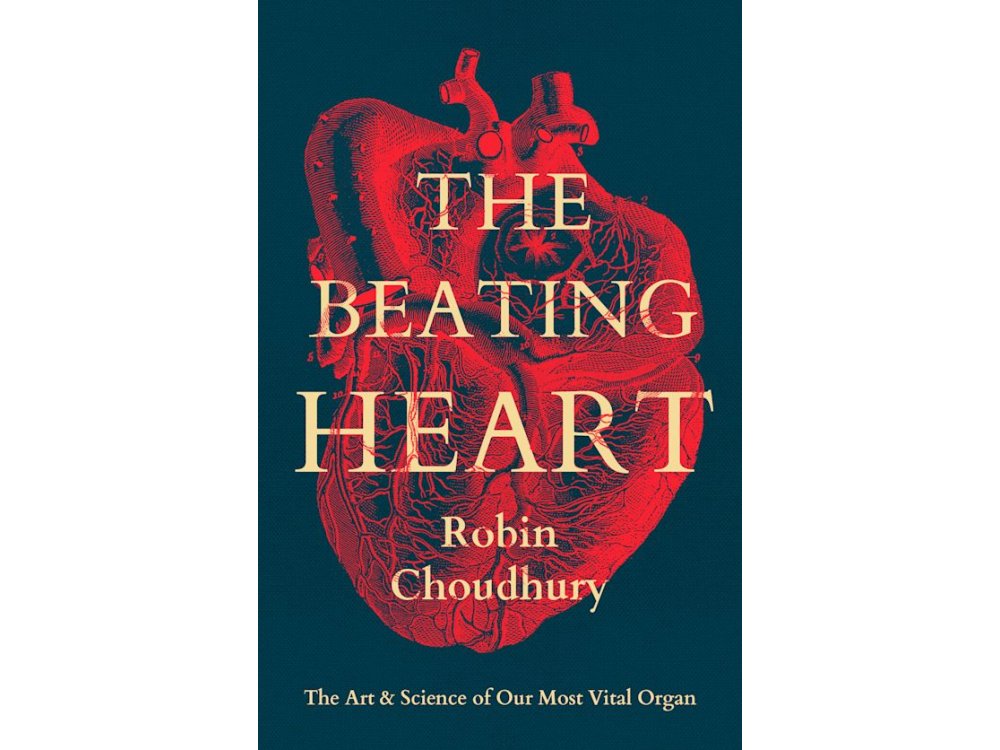 The Beating Heart: The Art and Science of Our Most Vital Organ
