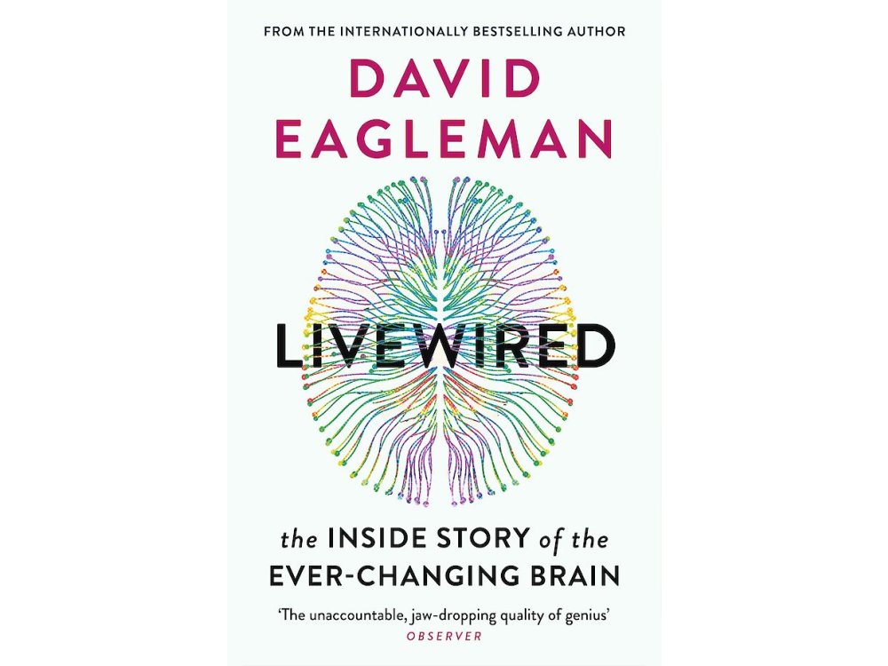 Livewired: The Inside Story of the Ever-Changing Brain