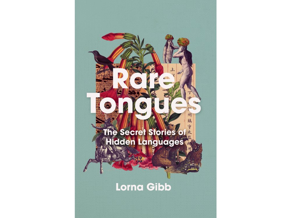 Rare Tongues: The Secret Stories of Hidden Languages