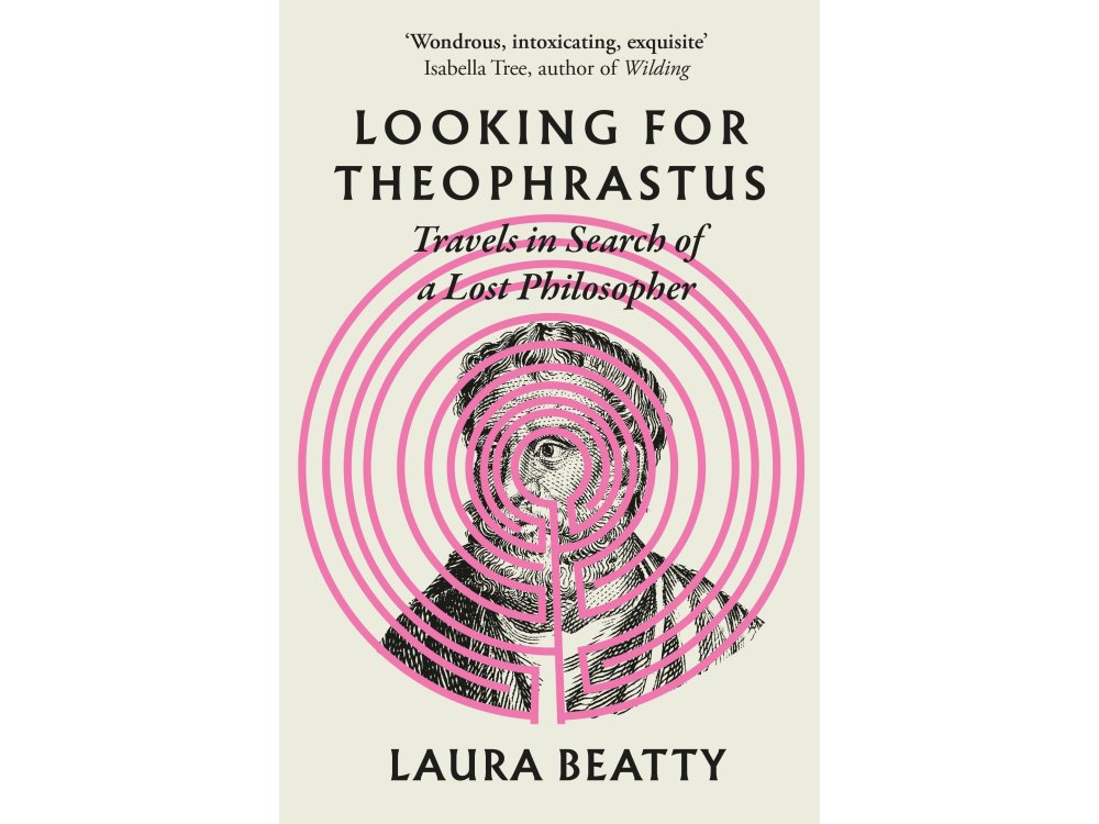 Looking for Theophrastus: Travels in Search of a Lost Philosopher