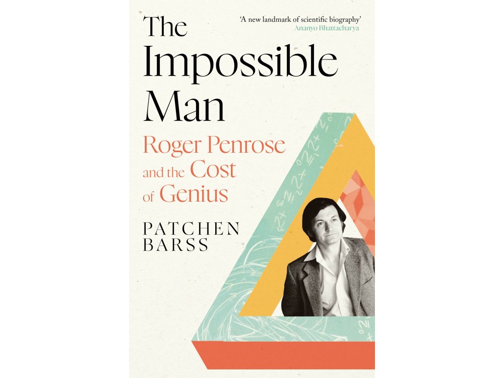 The Impossible Man: Roger Penrose and the Cost of Genius