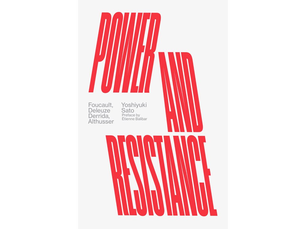 Power and Resistance: Foucault, Deleuze, Derrida, Althusser