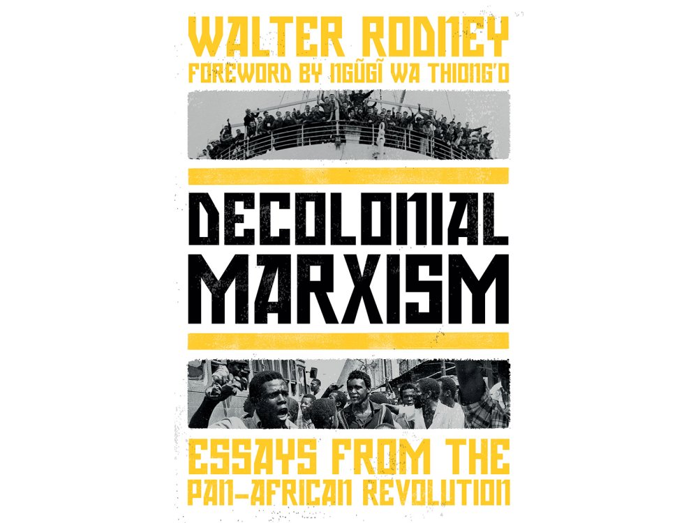 Decolonial Marxism: Essays from the Pan-African Revolution