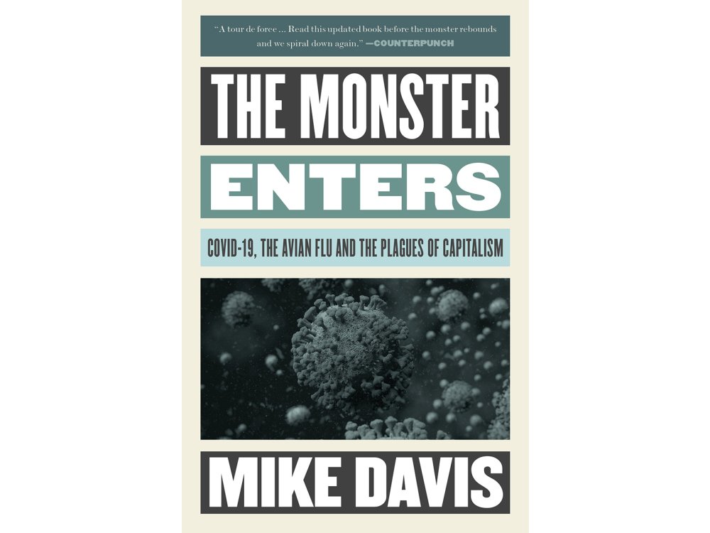 The Monster Enters: COVID-19, Avian Flu, and the Plagues of Capitalism