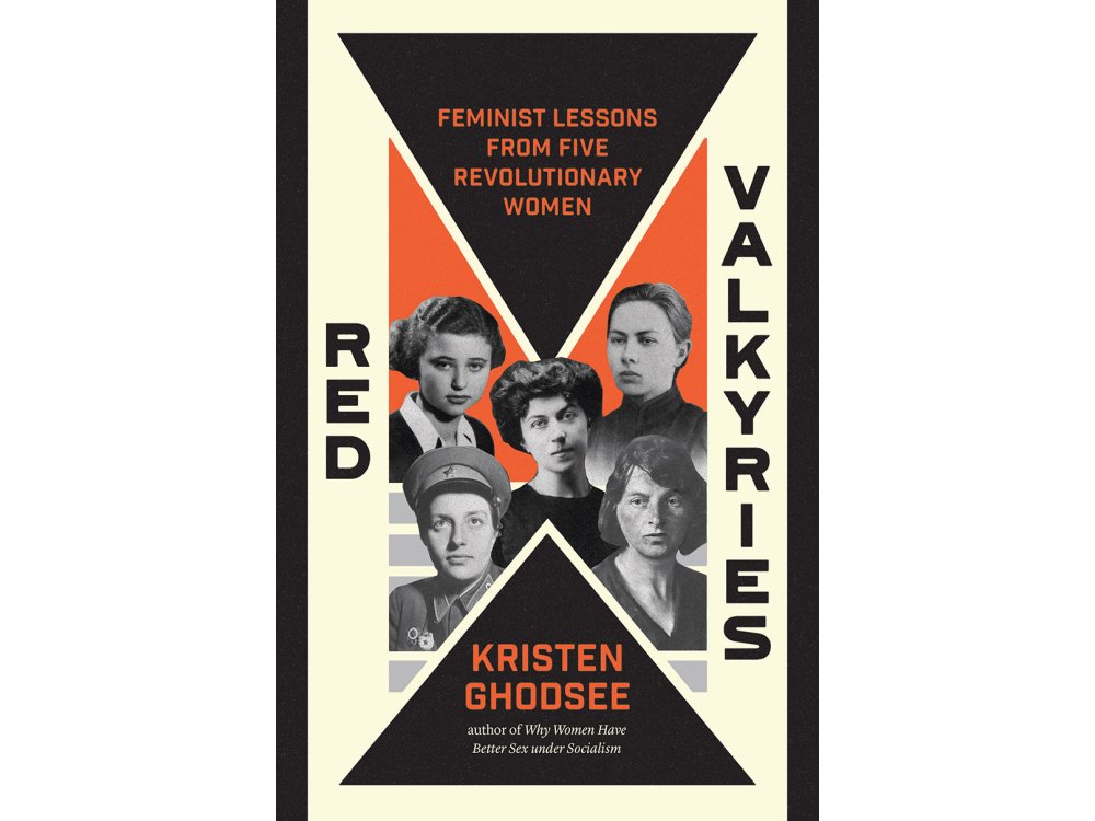 Red Valkyries: Feminist Lessons from Five Revolutionary Women