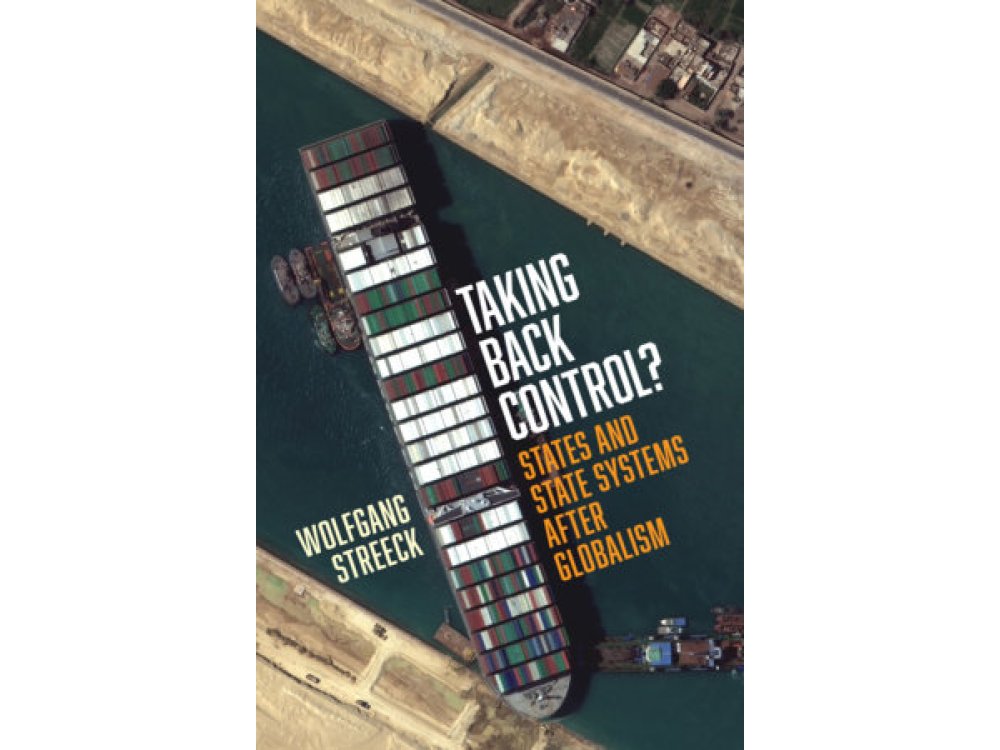 Taking Back Control? States and State Systems After Globalism