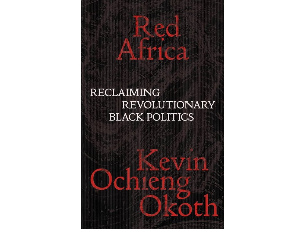 Red Africa: Reclaiming Revolutionary Black Politics