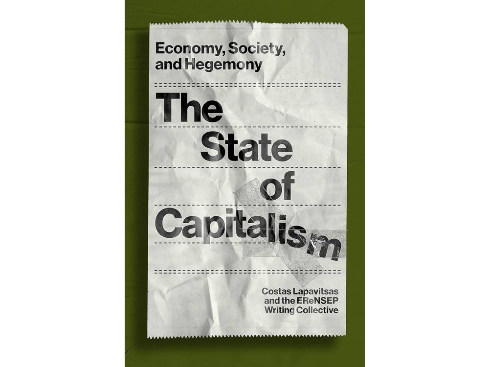 The State of Capitalism: Economy, Society, and Hegemony