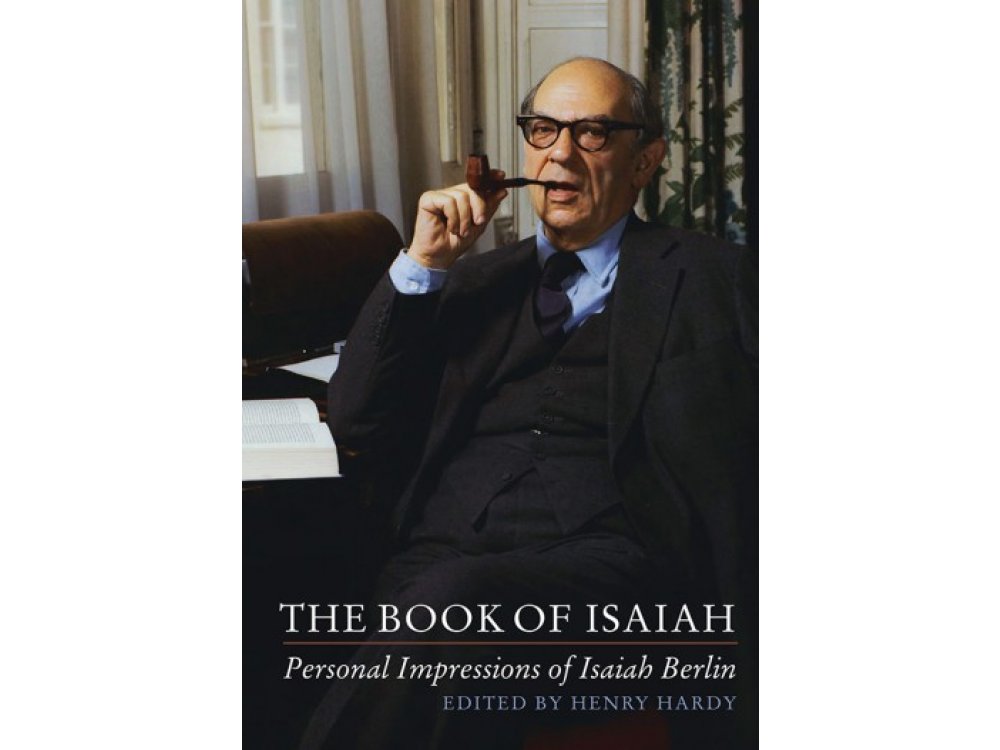 The Book of Isaiah: Personal Impressions of Isaiah Berlin