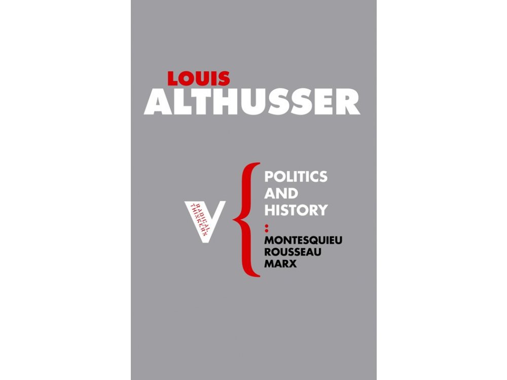 Politics and History:Montesquieu Rousseau Marx