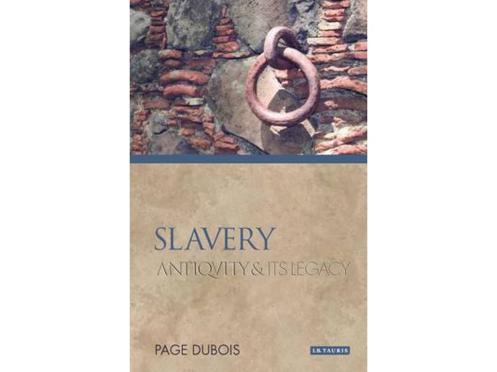 Slavery: Antiquity and Its Legacy