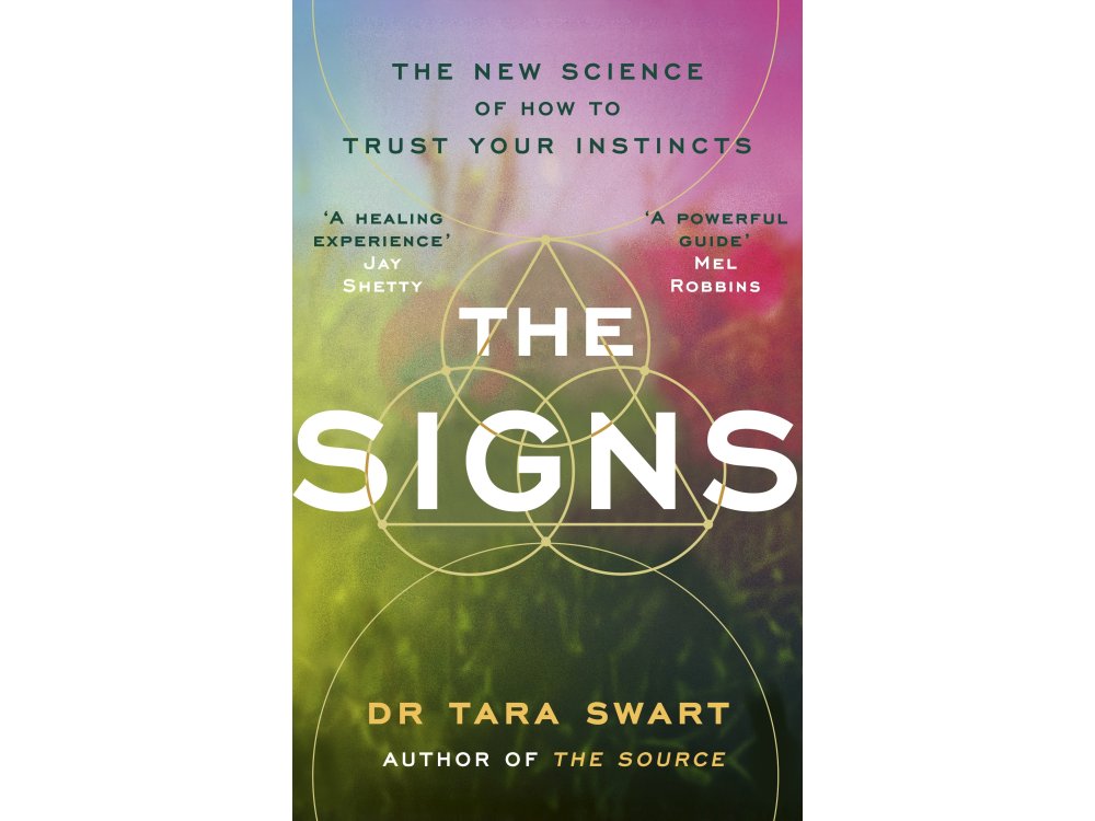 The Signs: The New Science of How to Trust Your Instincts
