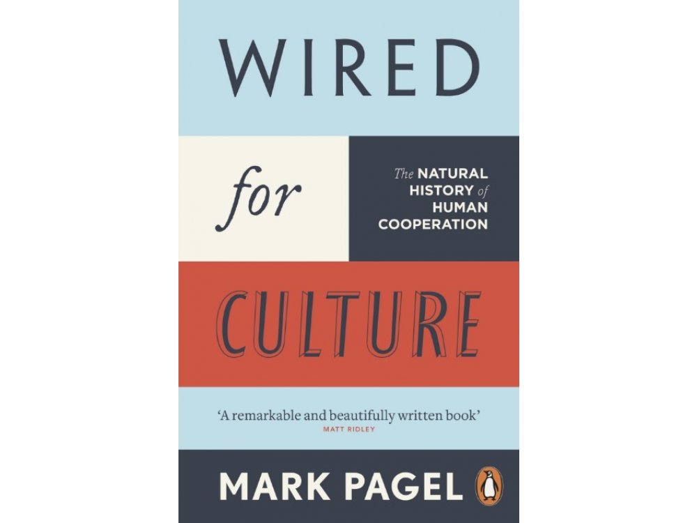 Wired for Culture: The Natural History of Human Cooperation