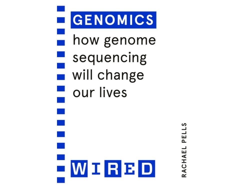 Genomics: How Genome Sequencing Will Change Healthcare (WIRED Guides)
